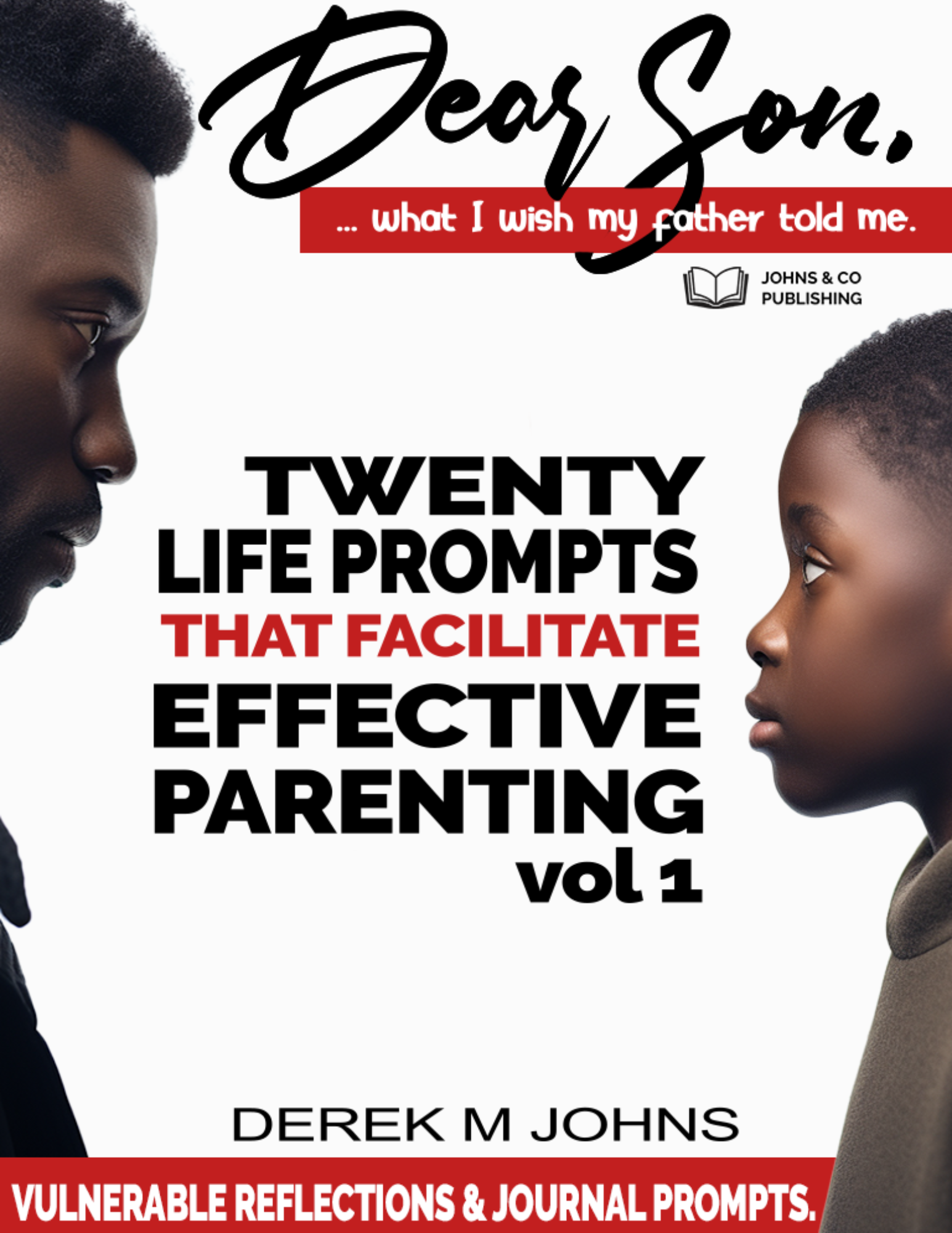 Dear Son: Twenty Life Prompts That Facilitate Effective Parenting (v1) eBook